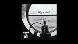 Groove Armada - My Friend (Cana&Biss Remix)