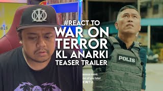 #React to WAR ON TERROR: KL Anarki Teaser Trailer