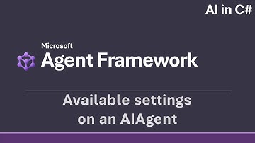 Available settings on an AIAgent - AI in C# (Microsoft Agent Framework)