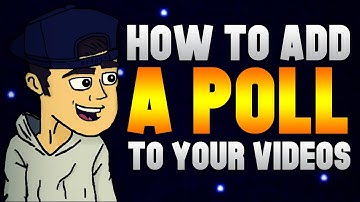 How To Add A Poll To Your Videos - Evolving Into A Better YouTuber #58