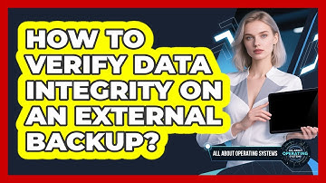 How To Verify Data Integrity On An External Backup?