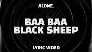 Alone. - Baa Baa Black Sheep (Lyrics) chords