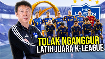 DIPECAT TIMNAS INDONESIA SHIN TAE YONG KEMBALI MELATIH KLUB KOREA JUARA K-LEAGUE DAN LIGA CHAMPIONS