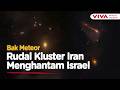 Iran Serang Tel Aviv dengan Rudal Kluster, Balasan Mematikan Dimulai