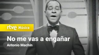 Antonio Machín - "No me vas a engañar” (Esta noche con...) 1970