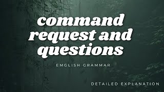 COMMAND , REQUEST AND QUESTIONS || ENGLISH GRAMMAR||