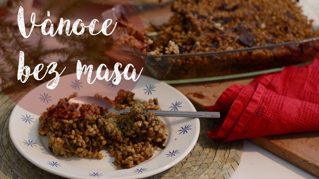 VÁNOCE BEZ MASA | Tradiční české štědrovečerní menu