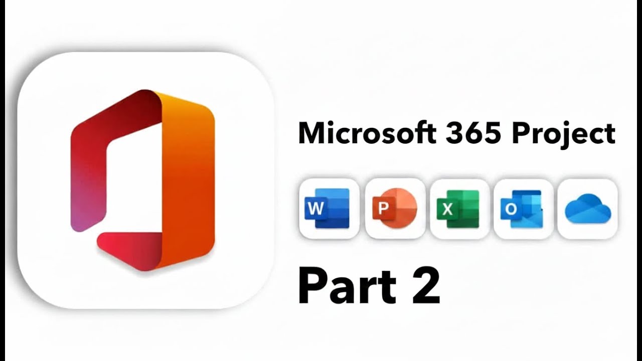 Microsoft 365 Project | Part 2 - YouTube