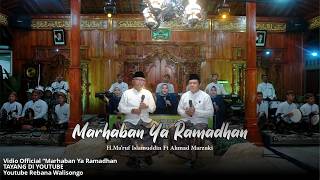 MARHABAN YA RAMADHAN | H. MA'RUF ISLAMUDDIN FT AHMAD MARZUKI | REBANA WALISONGO SRAGEN