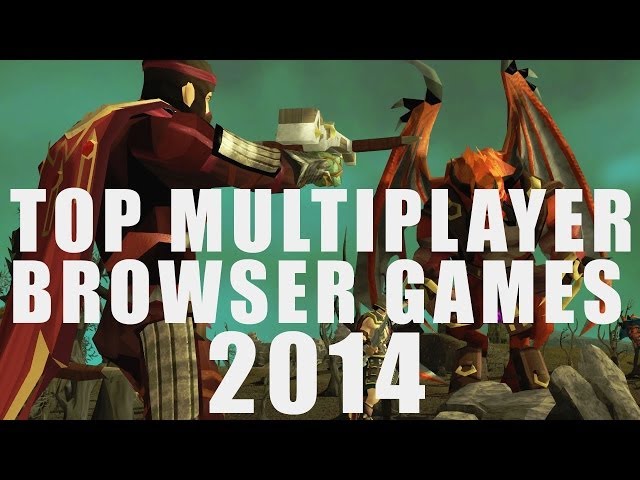 Top 10 Best Multiplayer Browser Games In 2018 