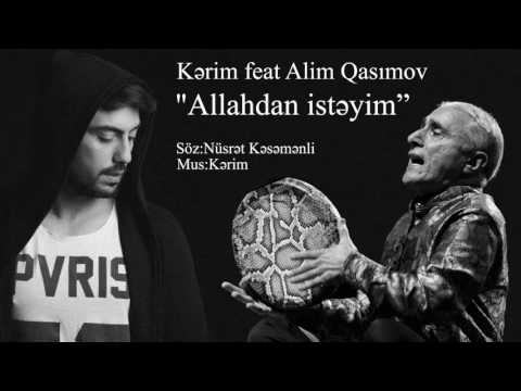 Kerim & Alim Qasimov - Allahdan isteyim 2016 NEW