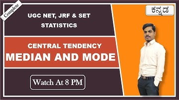 Median and Mode | Central Tendency | Statistics | NET, JRF And SET | Bhava Jnanantara| Chidanand Sir