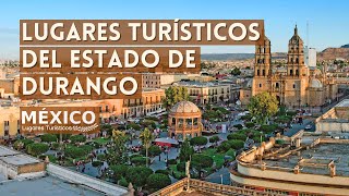 Lugares Turísticos de Durango México | Que Ver y Hacer | Guía 2021
