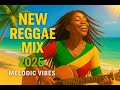 🔥 NEW REGGAE MIX 2025 – Melodic Vibes &amp; Conscious Fire 🔥