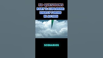 PT 3: Exploring Energy Forms in Action | 3-D Questions from Steamspirations #energy