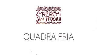 [Teaser] Clipe Quadra Fria - Mariachi Sin Tequila