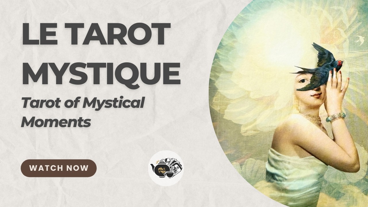 Le Tarot Mystique | Tarot of Mystical Moments