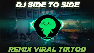 DJ SIDE TO SIDE TIKTOK VIRAL SLOW REMIX FULL BASS