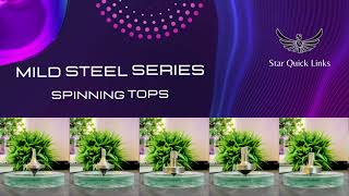 Mild Steel Series Spinning Top Running Video | Star Quick Links