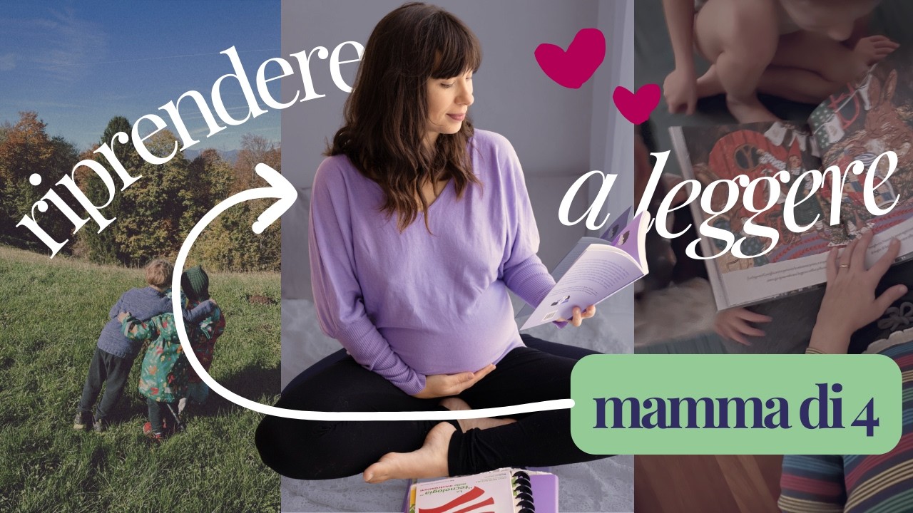 Come LEGGO con 4 figli (e perché i LIBRI mi hanno salvata nel post parto)