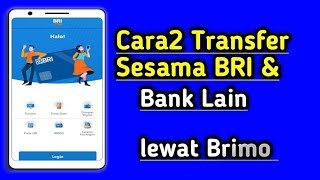 Cara Transfer dari BRI ke BRI &  Bank Lain Lewat Brimo