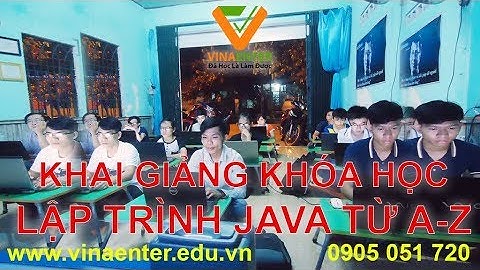 Khai giảng khóa JAVA04 - Lập trình JAVA từ A-Z