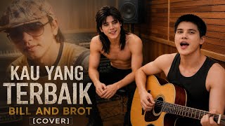 [cover]‼️bill and brot | arie wibowo | kau yang terbaik