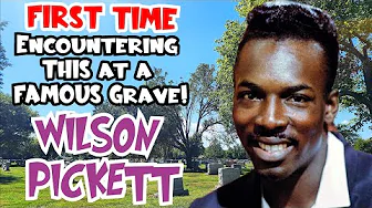 Grave of Wicked WILSON PICKETT This Has NEVER Happened Before!