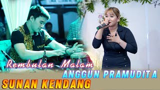 Sunan Kendang feat  Anggun Pramudita  || Rembulan Malam  || Full Variasi Terbaru
