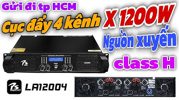 Đơn hàng cục đẩy 4 kênh X 1200W hàng 100% chính hãng PS audio mã LA12004. Nguồn xuyến + mạch class D