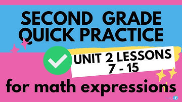 Math Expressions 2nd Grade Unit 2 Quick Practices Lessons 7-15