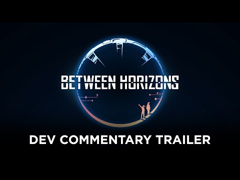 Between Horizons | Developer Commentary DigiTales Interactive