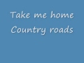 Buciu de Culu Film: John Denver - Take Me Home Country Roads (lyrics)