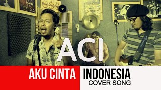 Opening Serial TV ACI: Aku Cinta Indonesia (Cover Song) 🇮🇩 😁