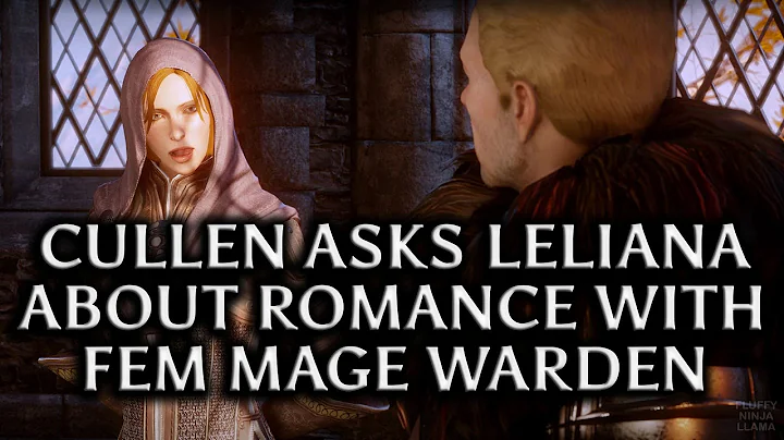 Dragon Age: Inquisition - Cullen asks Leliana about her romance with fem mage Warden - DayDayNews