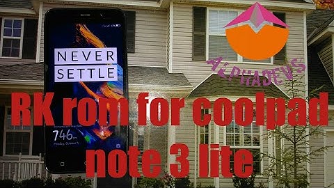 Rk rom for coolpad note 3 lite ( clear installation )