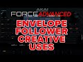 Akai Force Advanced Tutorial: Envelope Follower Creative Uses