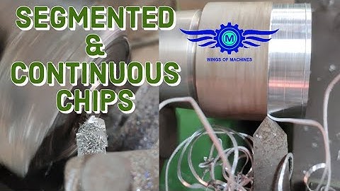 SEGMENTED & CONTINUOUS CHIPS