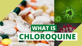What is Chloroquine?