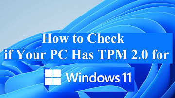 How to Check PC has TPM for Windows 11 upgrade