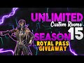 PUBG LIVE STREAM | UNLIMITED CUSTOM ROOM | SEASON 15 ROYAL PASS GIVEAWAY | CUSTOM ROOM LIVE