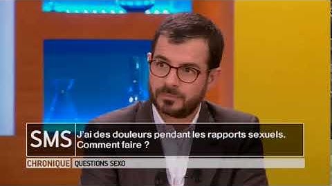 Douleurs pendant les rapports sexuels : quelles solutions ? - Le Magazine de la santé