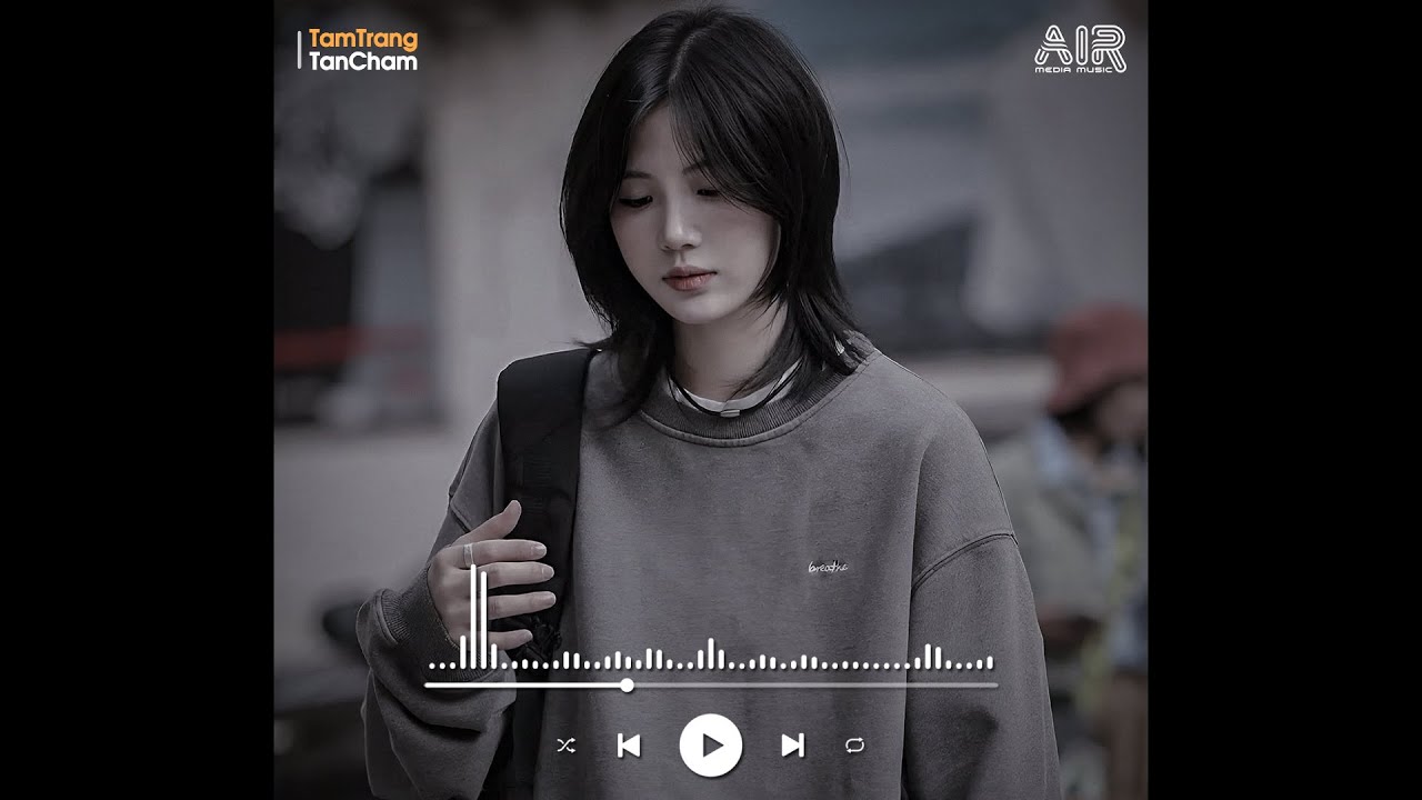 Lòng Người Khó Nói Em Ơi Sao Phải Sống Thế Buông Lơi - Một Tình Yêu Hai Thử Thách Lofi - Nhạc Chill