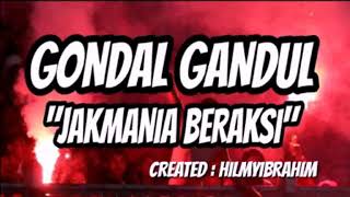 Gondal-gandul JAKMANIA BERAKSI