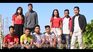 TAKSA || Ranglong Gospel || Official Promo Video