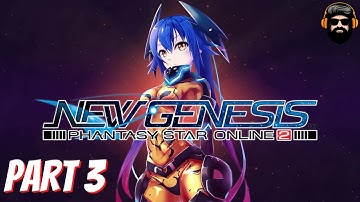 PHANTASY STAR ONLINE 2 NEW GENESIS Gameplay - Hunter - Part 3 (no commentary)