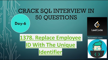#1378 Replace Employee ID With The Unique Identifier | Crack SQL Interview in 50 Qs |#sqlinterview