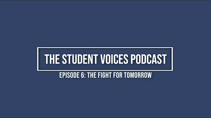 Student Voices: The Fight for Tomorrow