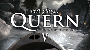 vert plays... Quern - Undying Thoughts (Part 5) | I guess guesswork works