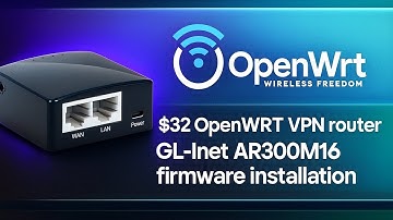$32 OpenWRT VPN router, GL-Inet AR300M16 firmware installation